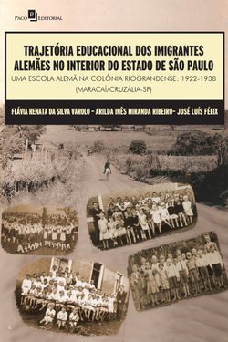 Trajetória Educacional dos Imigrantes Alemães no Interior do Estado de São Paulo