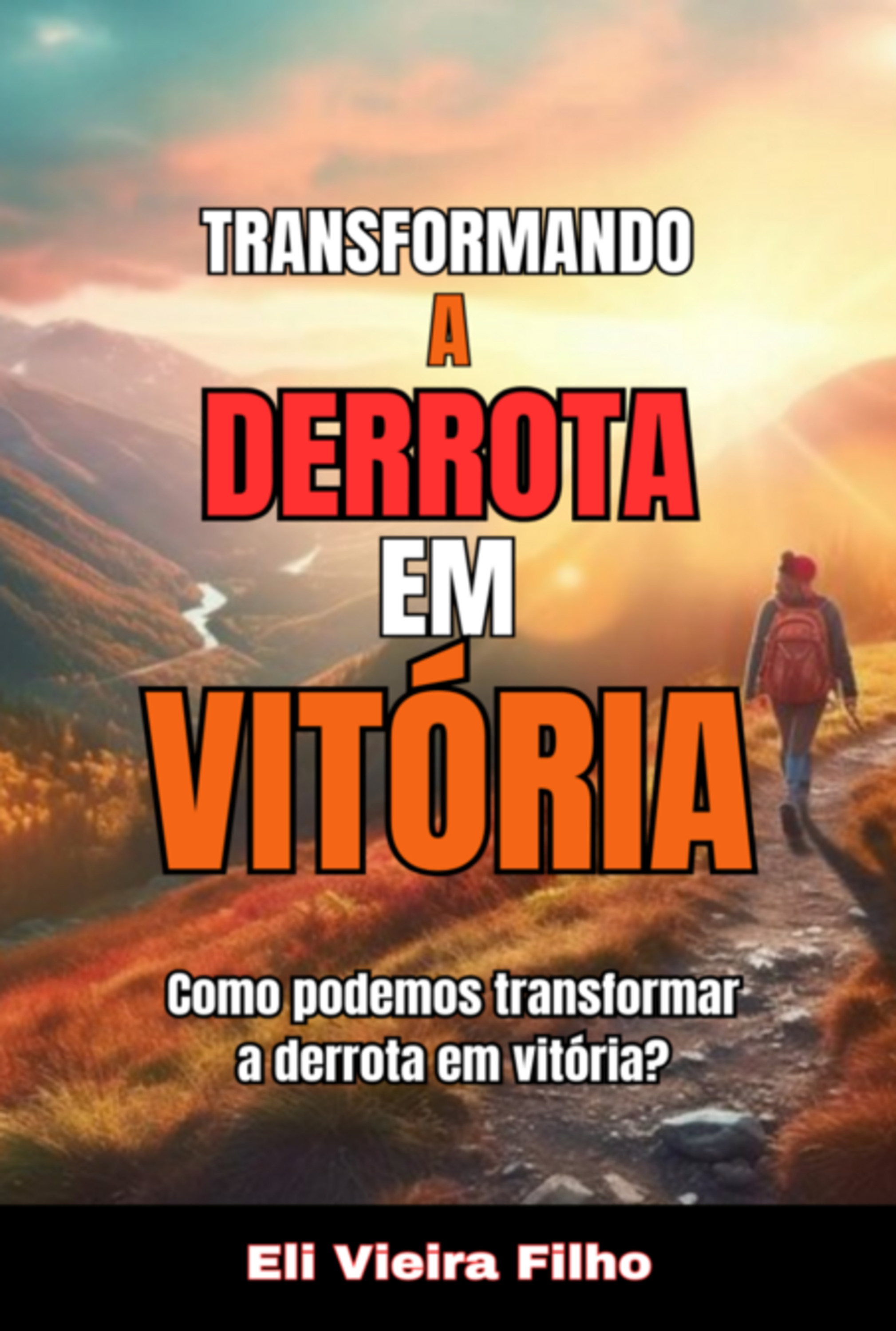 Transformando A Derrota Em Vitória