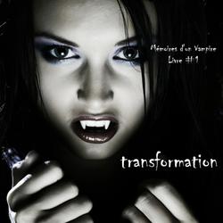 Transformation (Livre #1 Mémoires d'un Vampire)