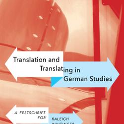 Translation and Translating in German Studies