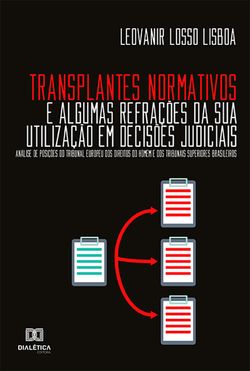Transplantes Normativos e algumas refrações da sua utilização em decisões judiciais
