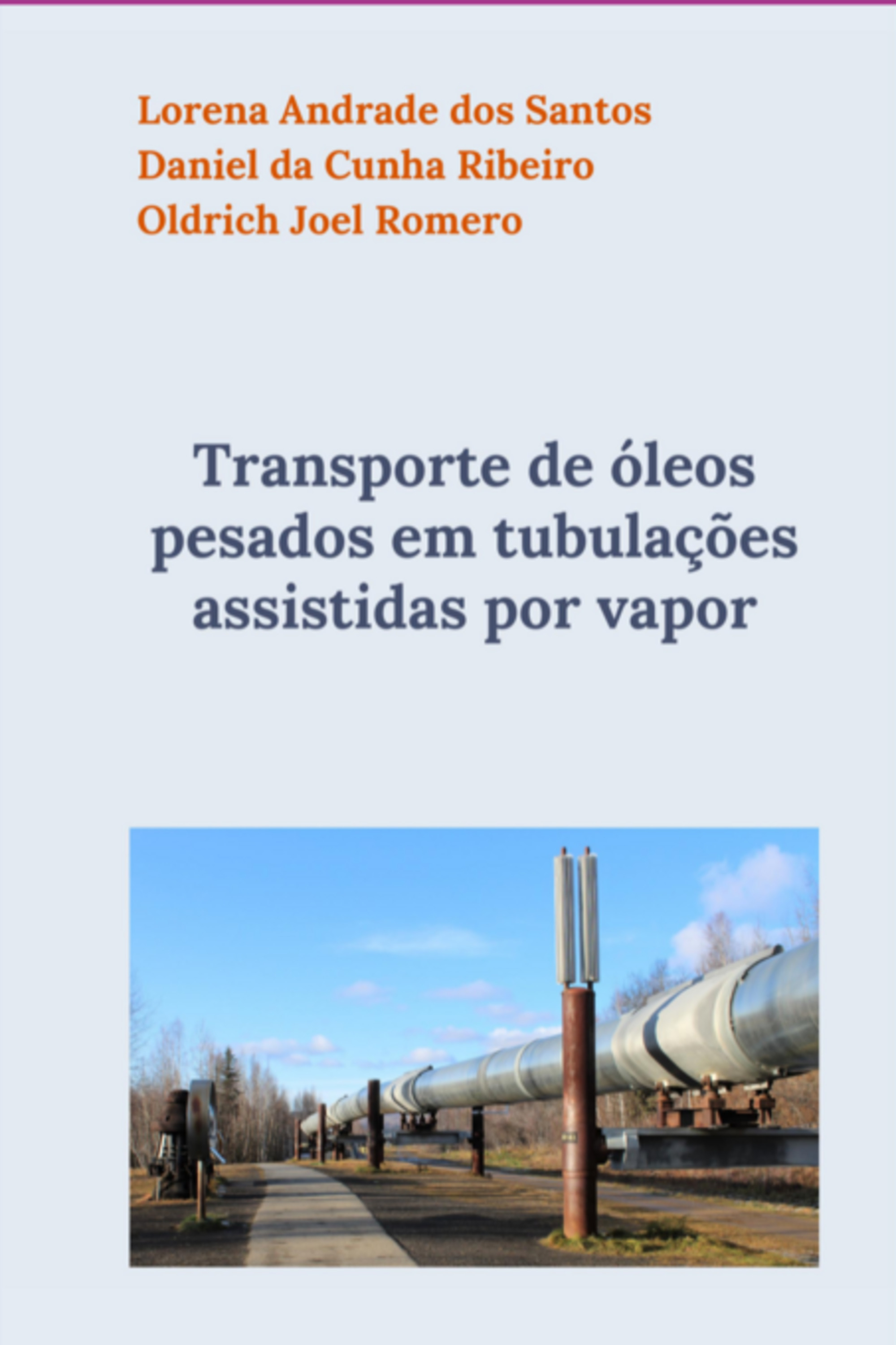 Transporte De Óleos Pesados Em Tubulações Assistidas Por Vapor