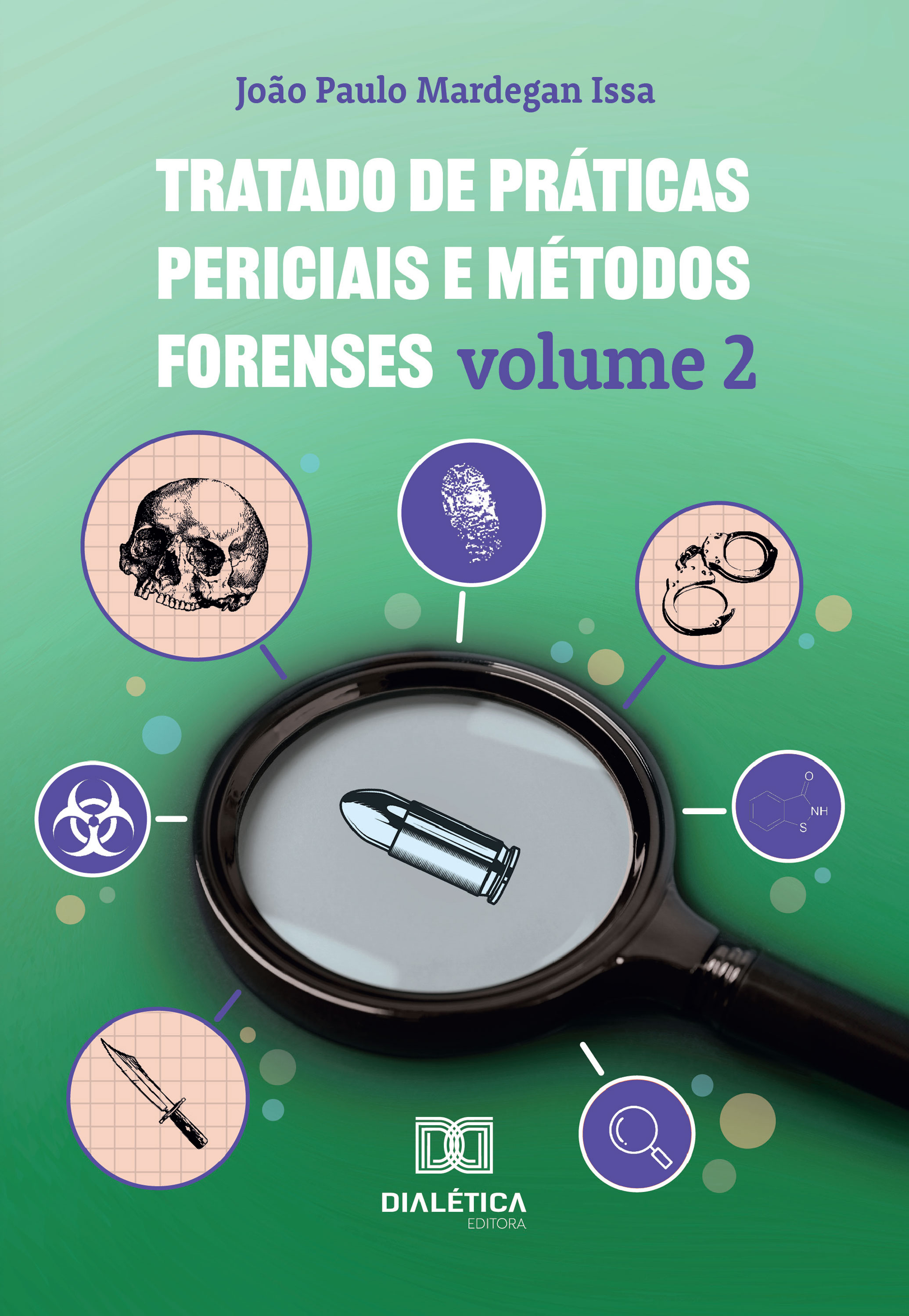 Tratado de Práticas Periciais e Métodos Forenses