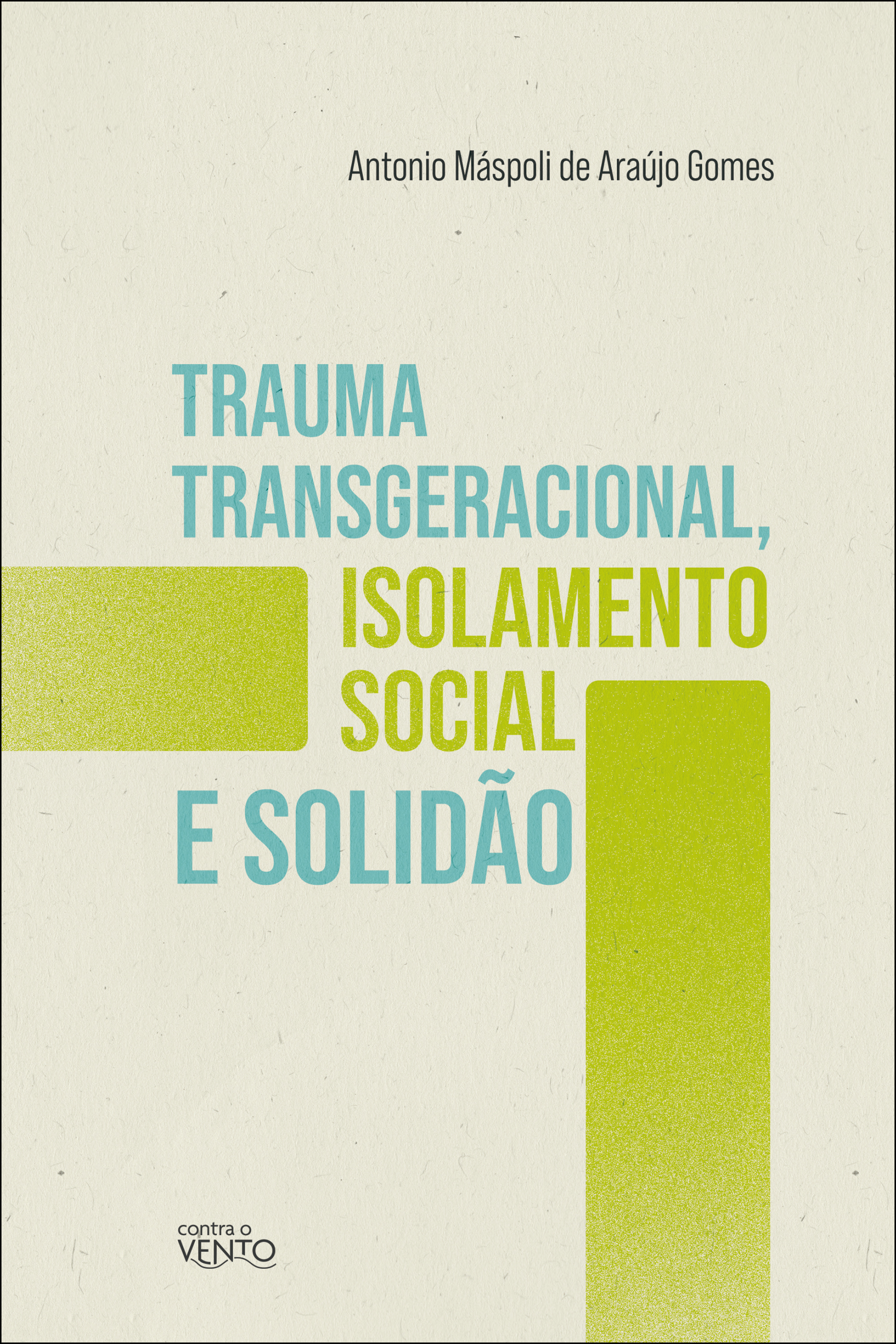 Trauma transgeracional, isolamento social e solidão