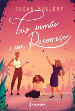 Três irmãs e um recomeço