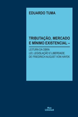 Tributação, Mercado e Mínimo Existencial