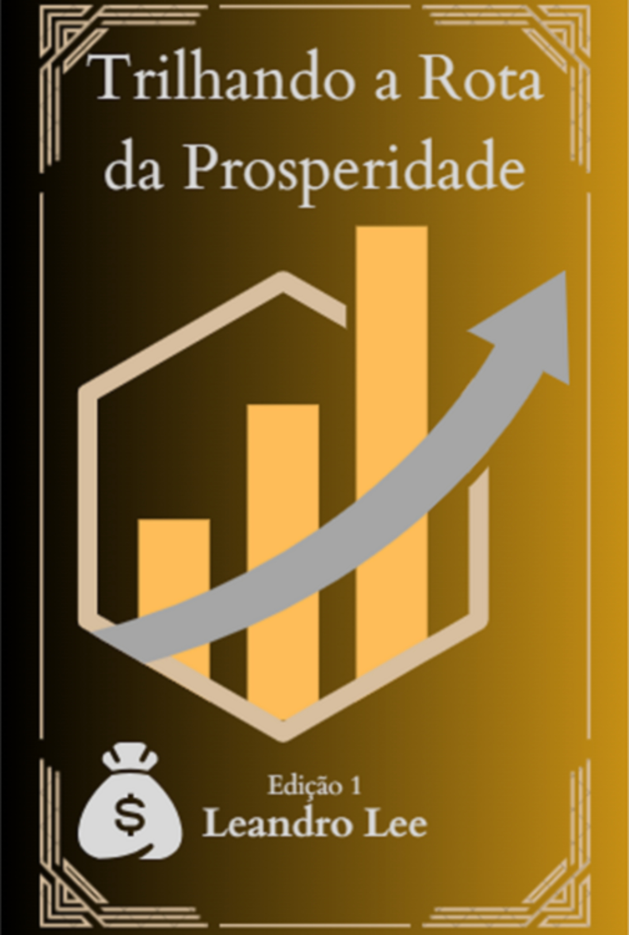 Trilhando A Rota Da Prosperidade