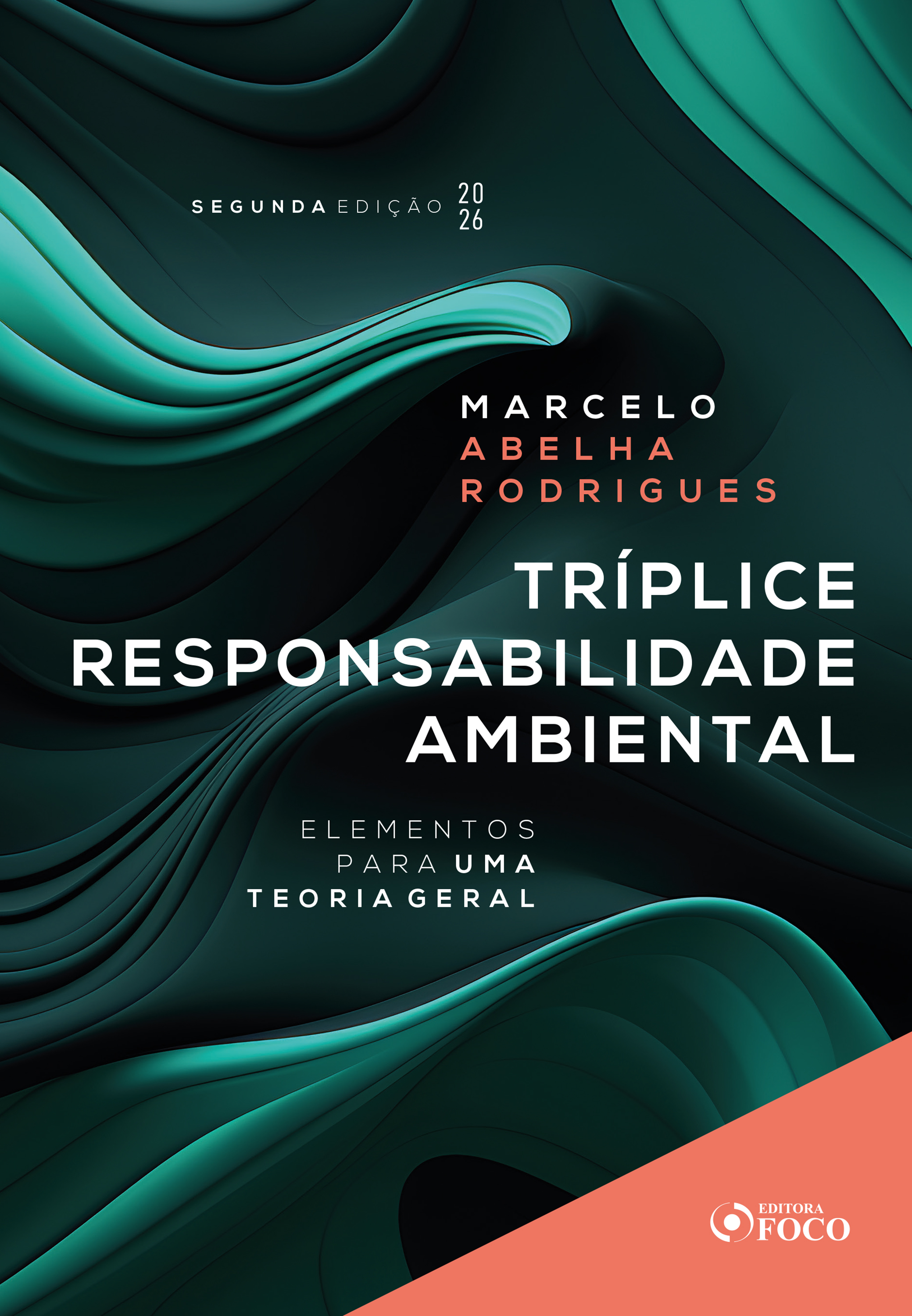 Tríplice Responsabilidade Ambiental - Elementos para uma Teoria Geral - 2ª Ed - 2026