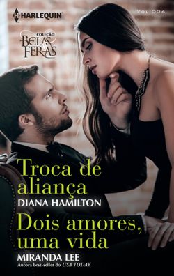 Troca de Aliança, Dois Amores, Uma Vida