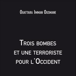 Trois bombes et une terroriste pour l'Occident