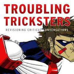 Troubling Tricksters