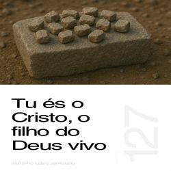 Tu és o Cristo, o filho do Deus vivo - Sermão 127