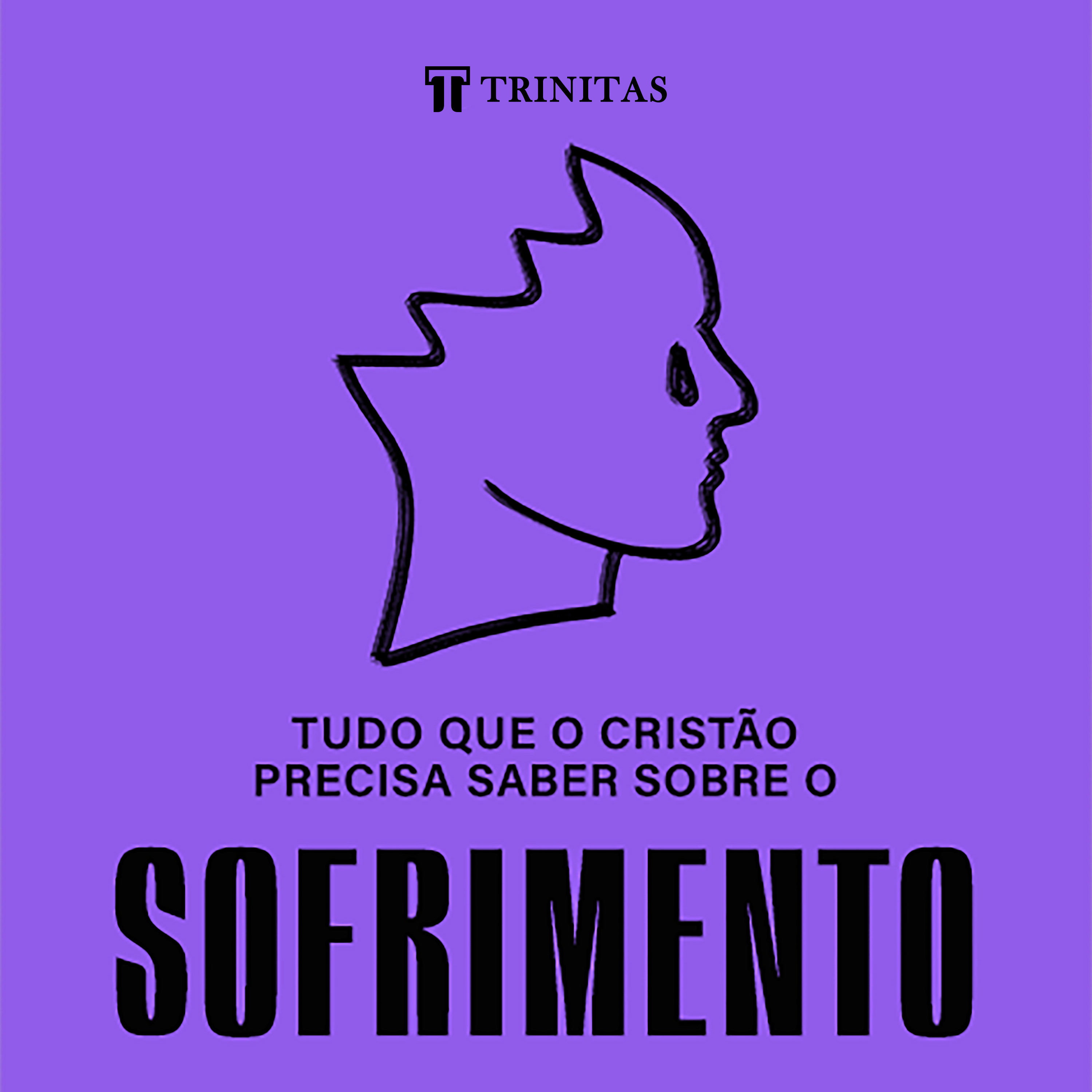 Tudo que o cristão precisa saber sobre o sofrimento