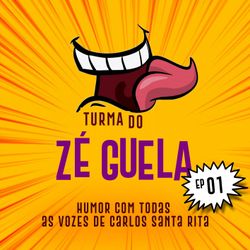 Turma do Zé Guela Vol. 01