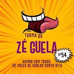 Turma do Zé Guela Vol. 54