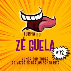 Turma do Zé Guela Vol. 72