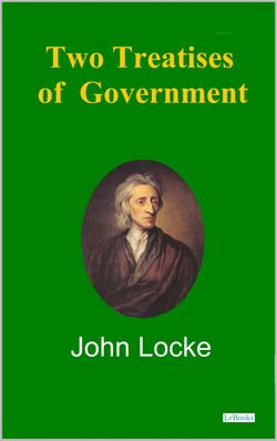 Two Treatises of Government - Locke
