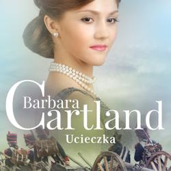 Ucieczka - Ponadczasowe historie miłosne Barbary Cartland