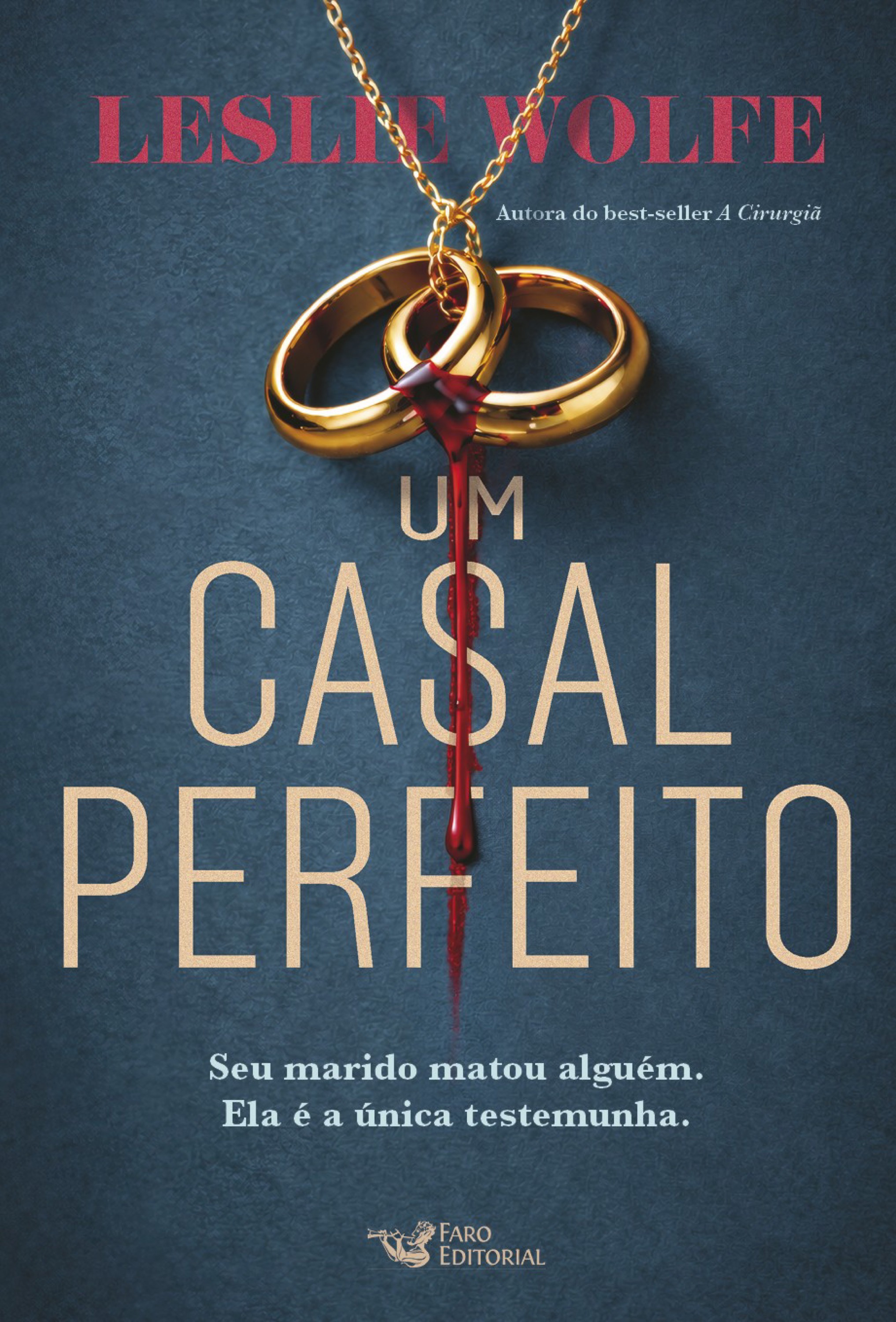 Um casal perfeito – Novo thriller da autora do Best-seller, A Cirurgiã
