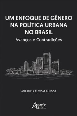 Um Enfoque de Gênero na Política Urbana no Brasil: Avanços e Contradições