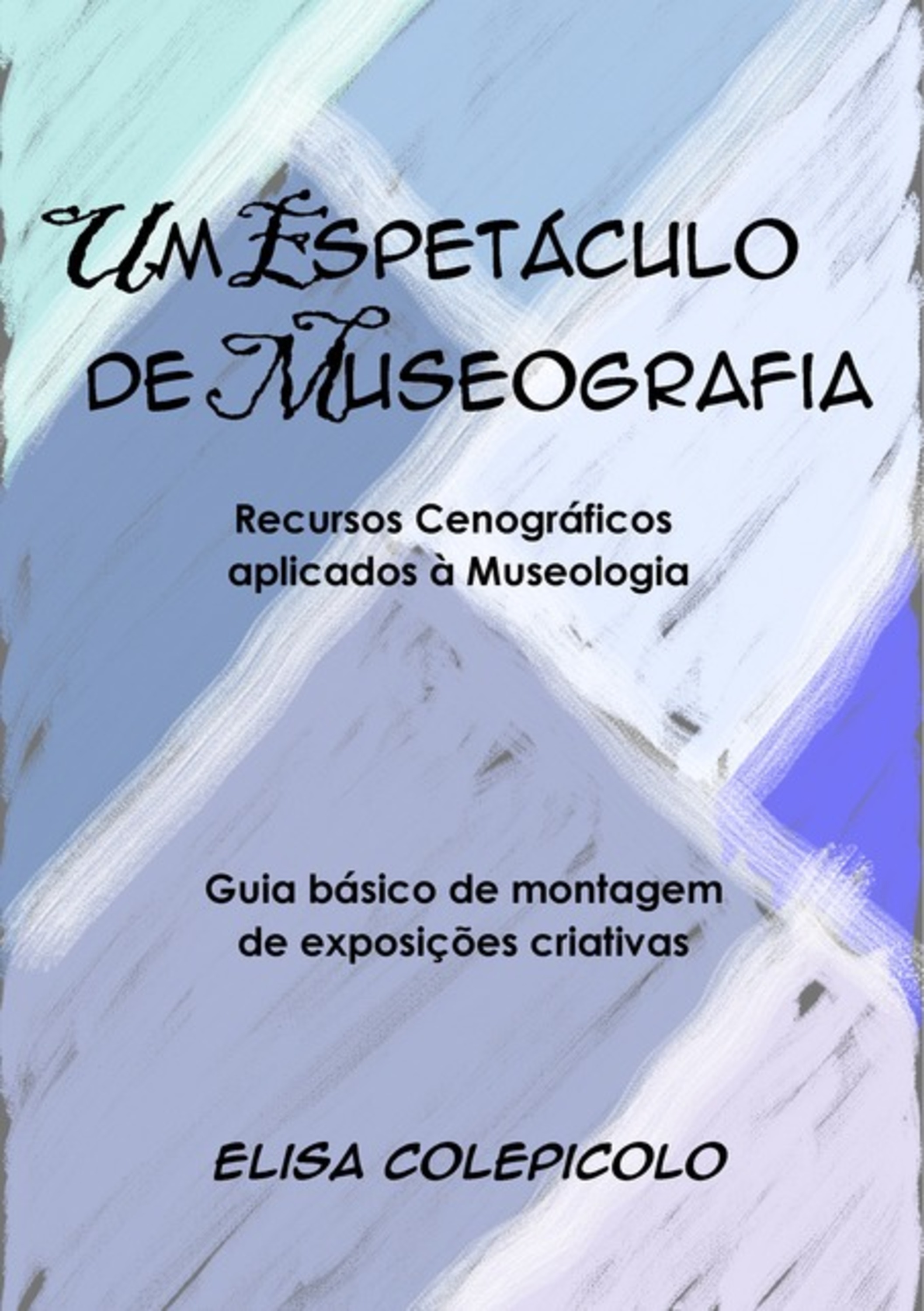 Um Espetáculo De Museografia