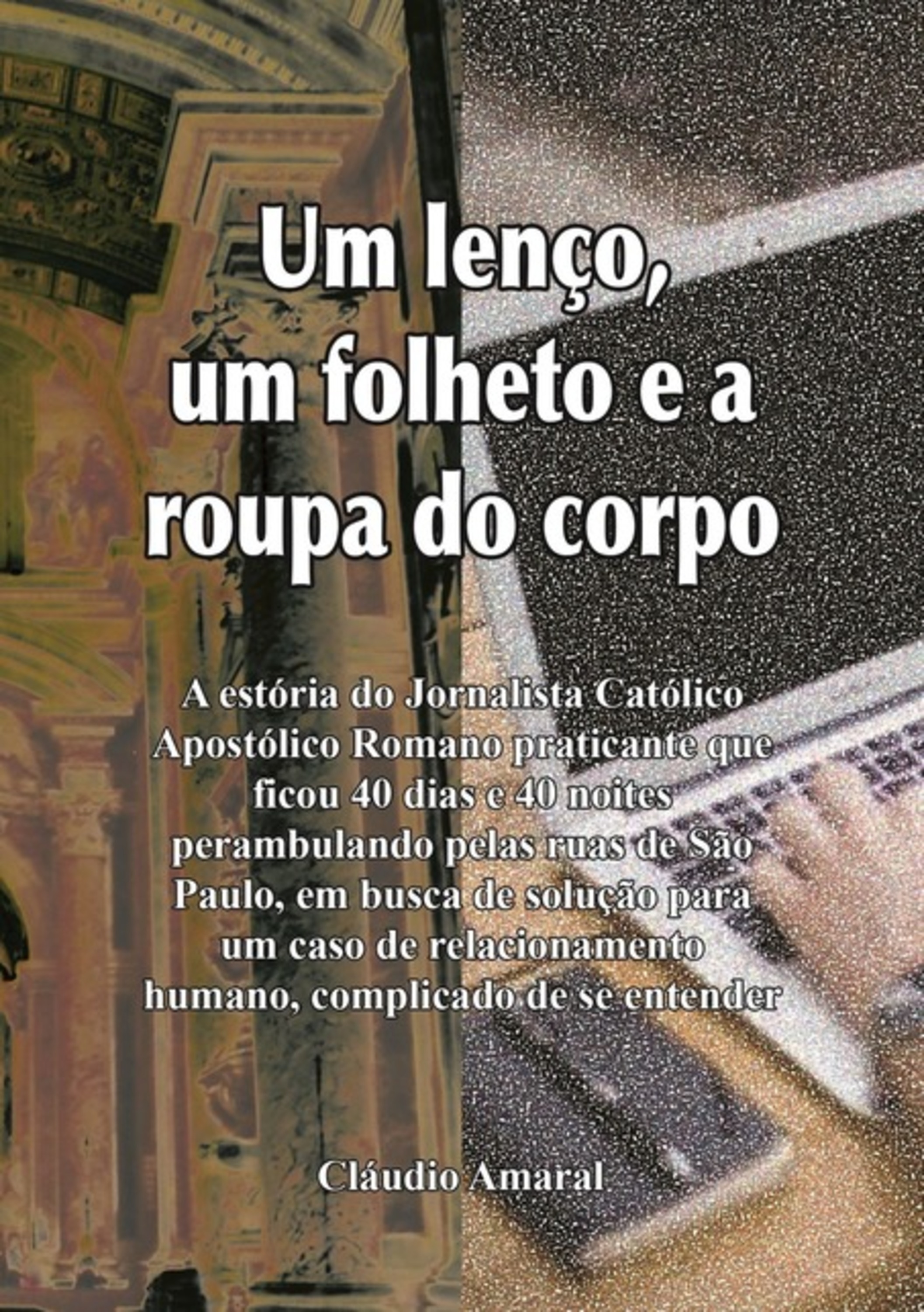 Um Lenço, Um Folheto E A Roupa Do Corpo