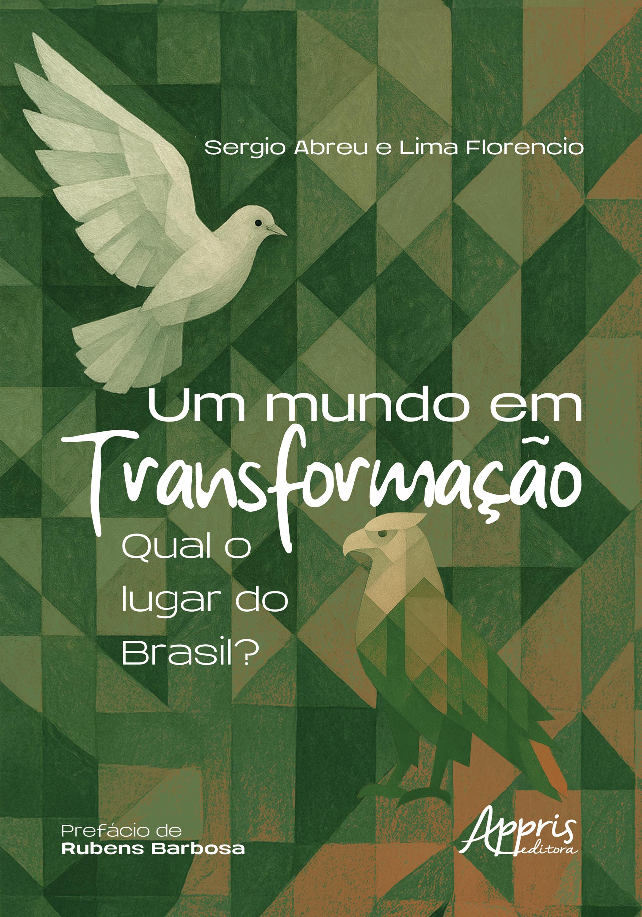 Um Mundo em Transformação: Qual o Lugar do Brasil?