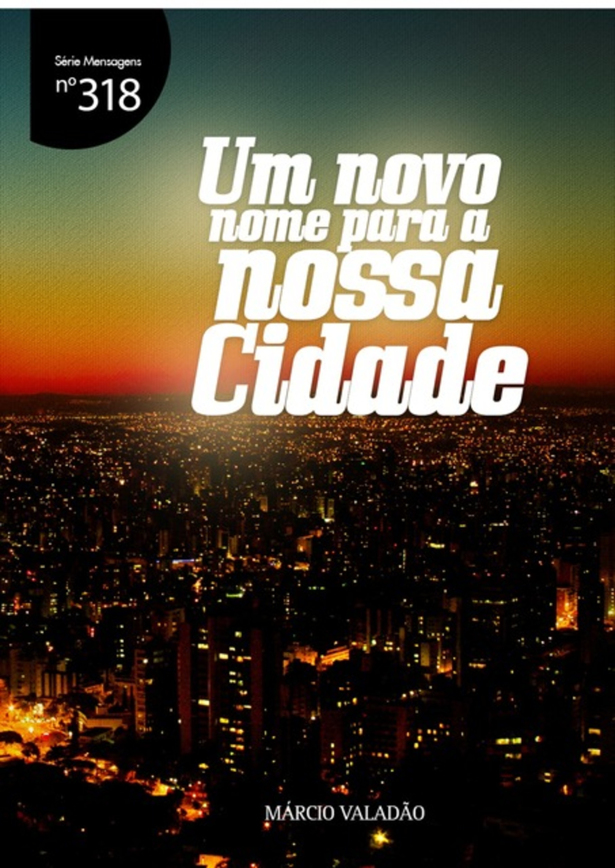 Um Novo Nome Para A Nossa Cidade