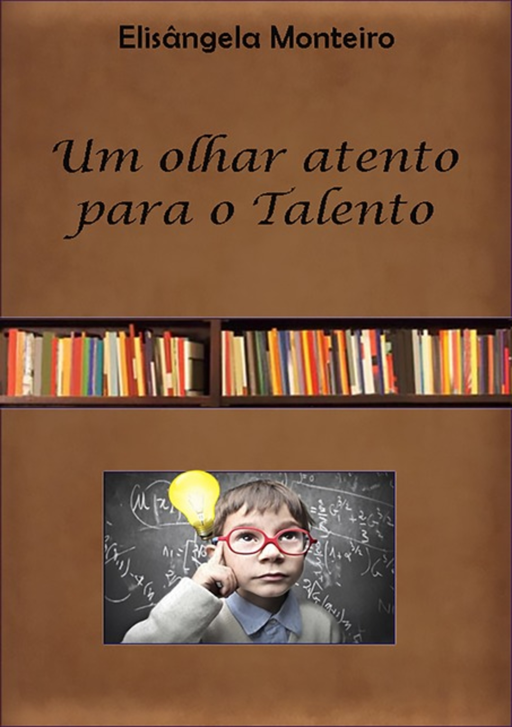 Um Olhar Atento Para O Talento