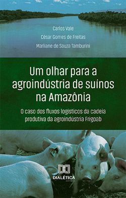 Um olhar para a agroindústria de suínos na Amazônia