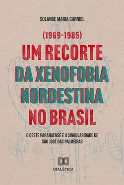 Um recorte da xenofobia nordestina no Brasil