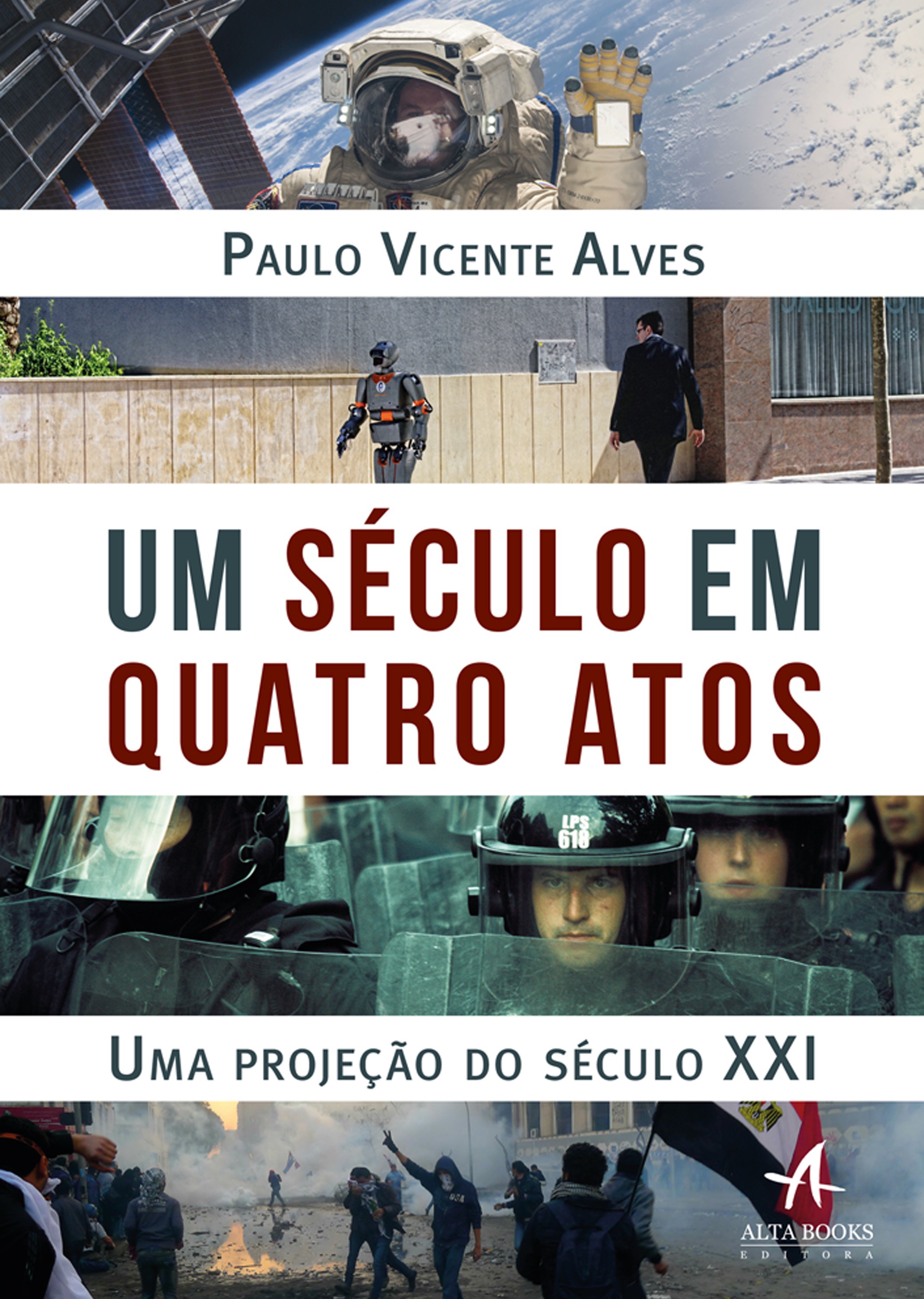 Um Século em Quatro Atos
