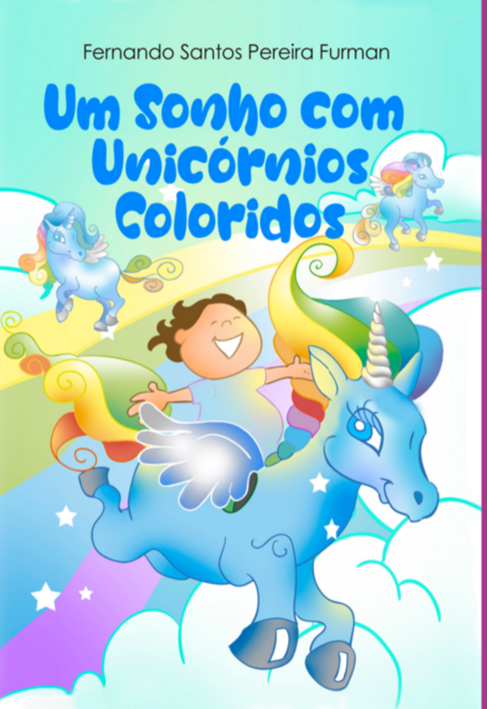 Um Sonho Com Unicórnios Coloridos