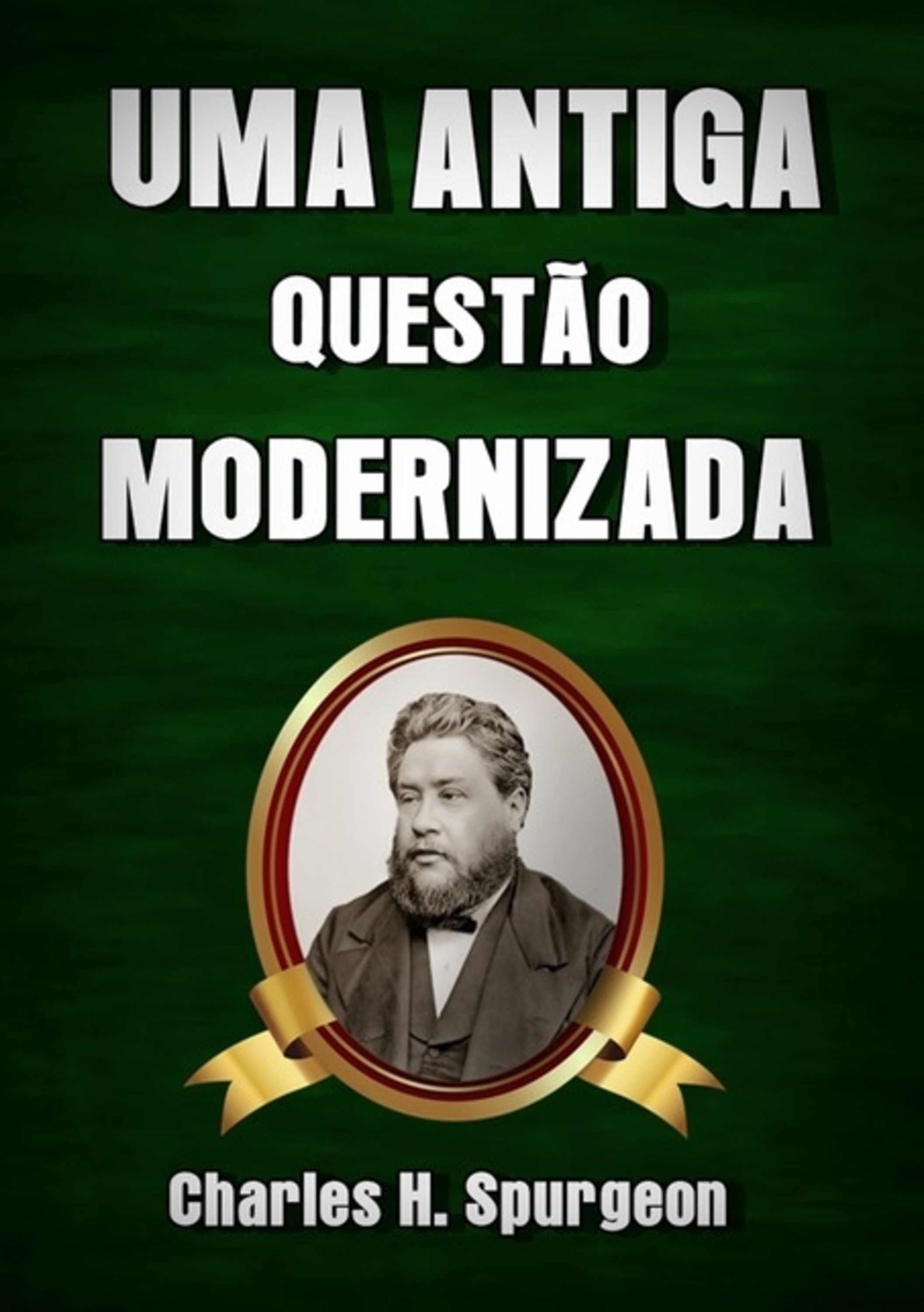 Uma Antiga Questão Modernizada