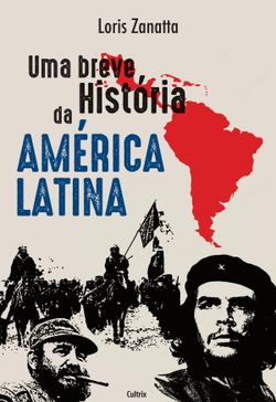 Uma Breve História da América Latina