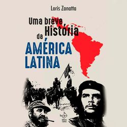 Uma Breve História da América Latina 