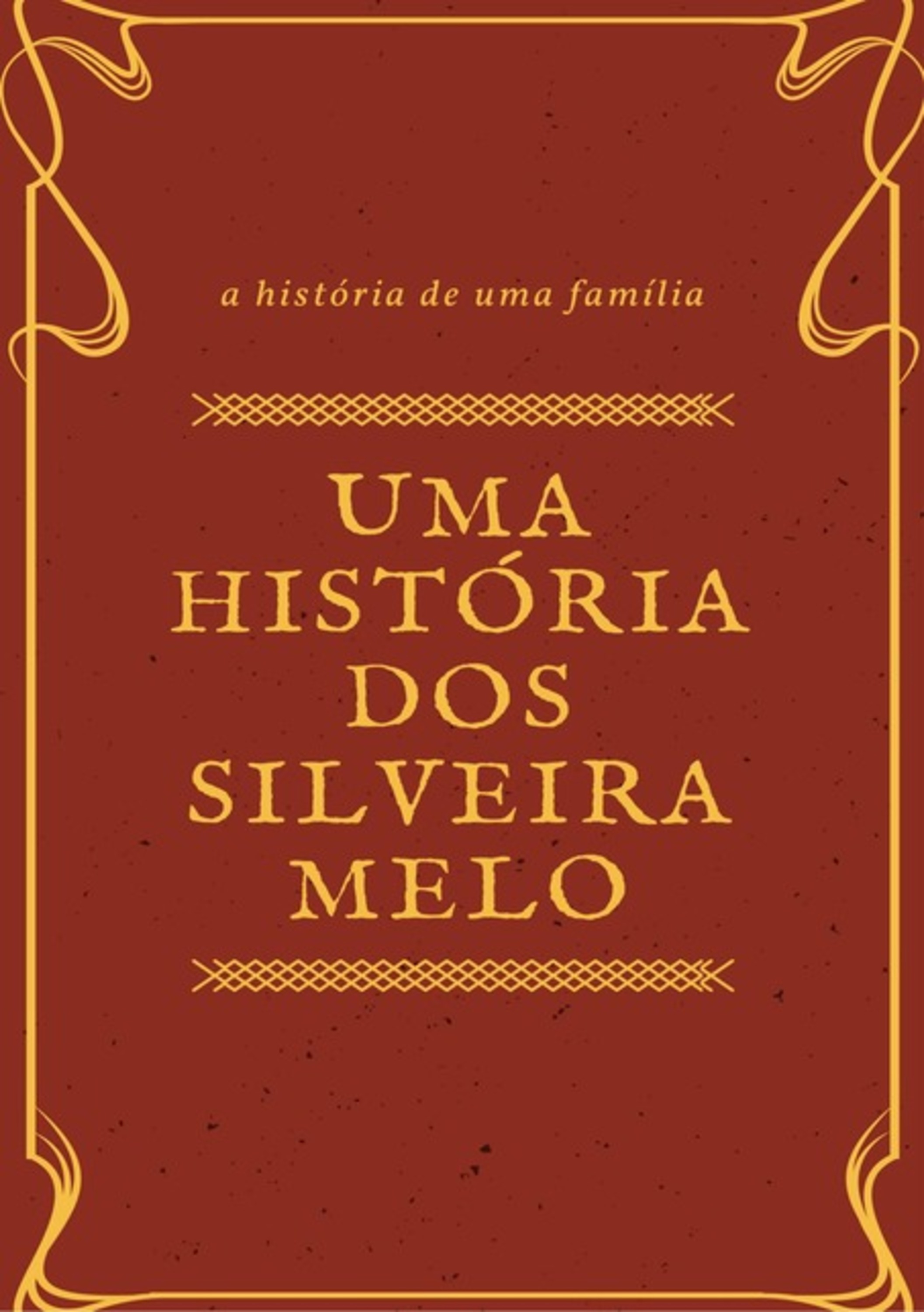 Uma História Dos Silveira Melo