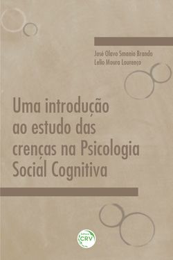 Uma introdução ao estudo das crenças na psicologia social cognitiva