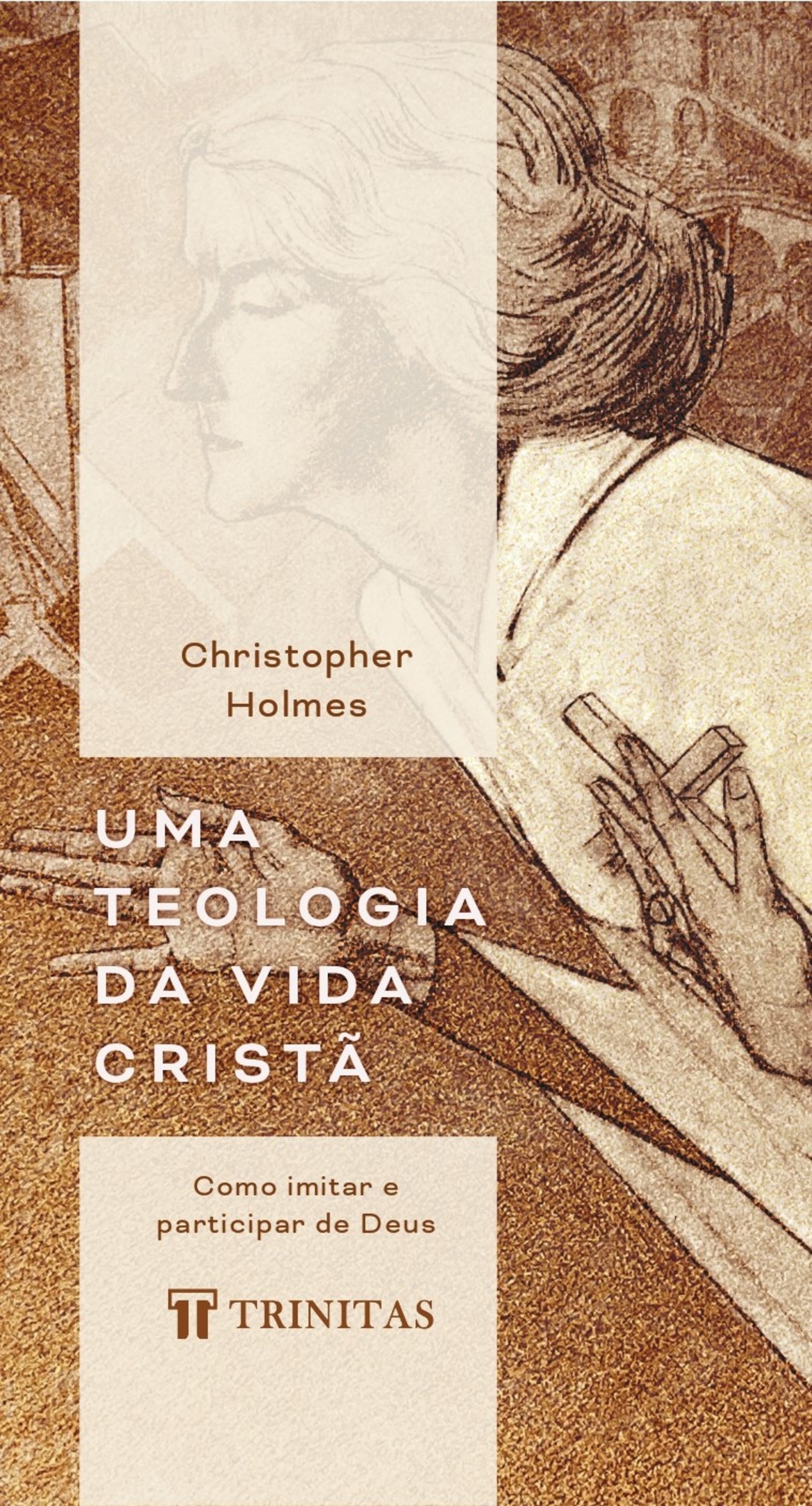 Uma Teologia da Vida Cristã