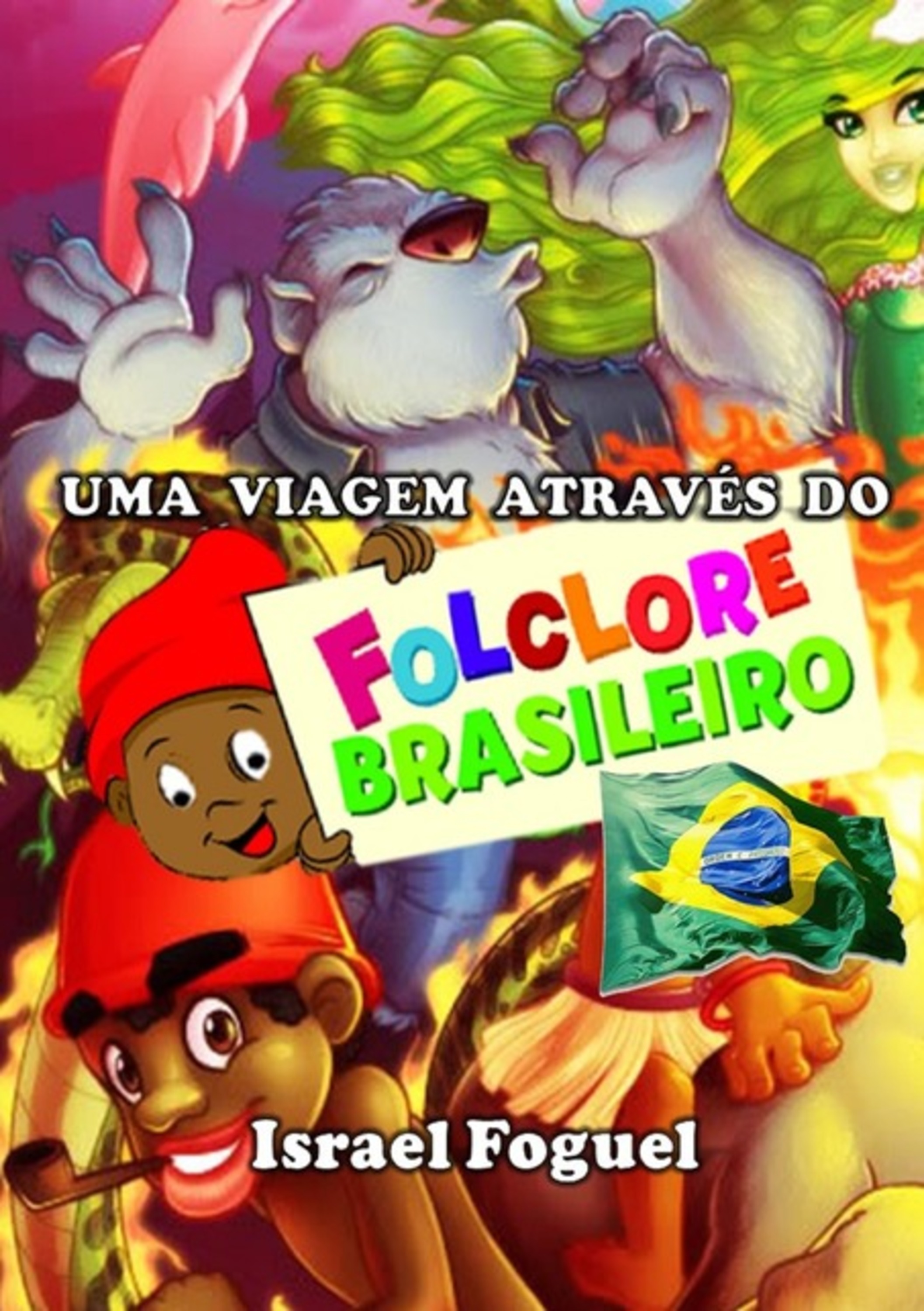 Uma Viagem Através Do Folclore Brasileiro