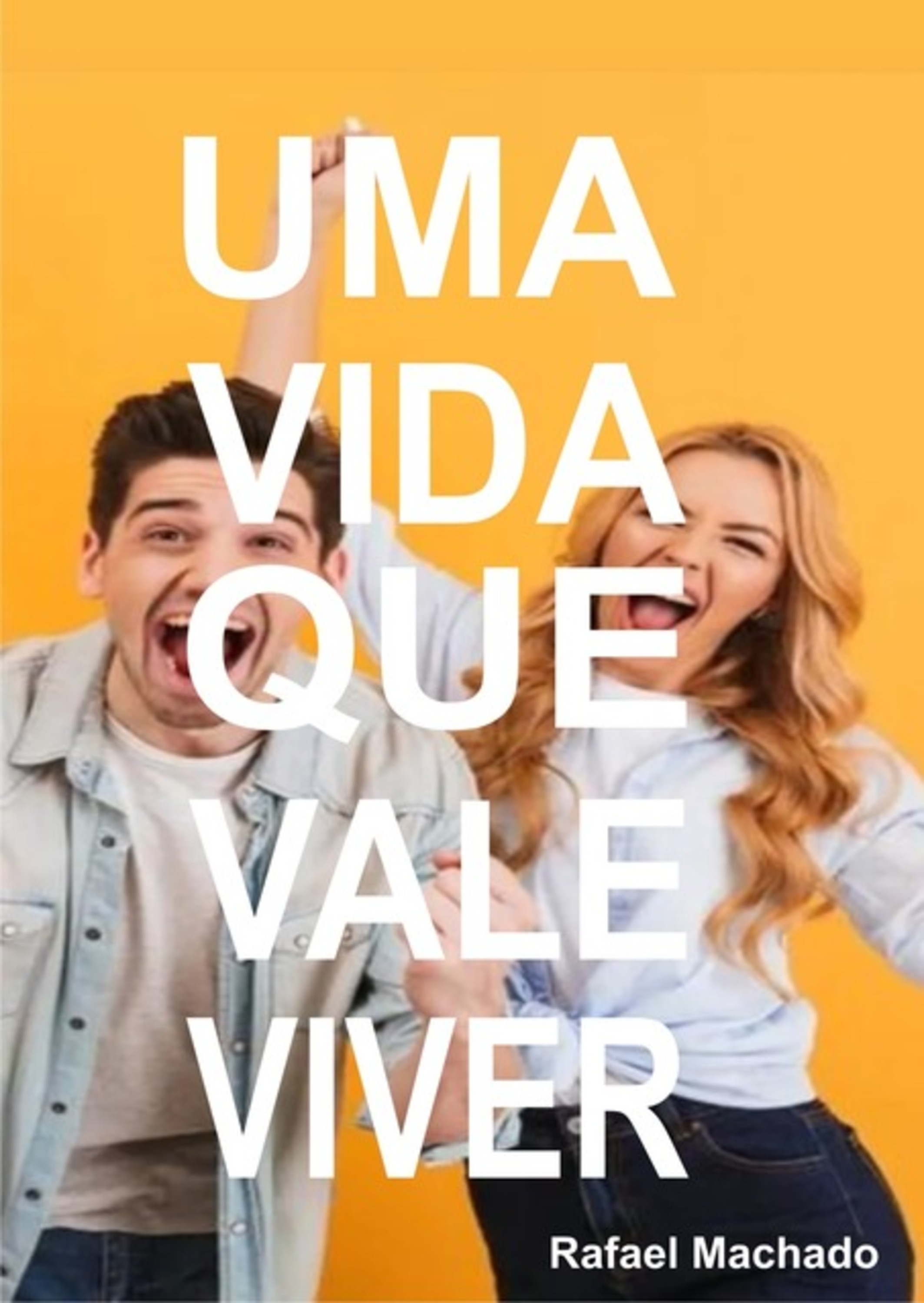 # Uma Vida Que Vale Viver