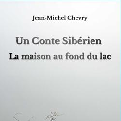 Un conte sibérien - La maison au fond du lac