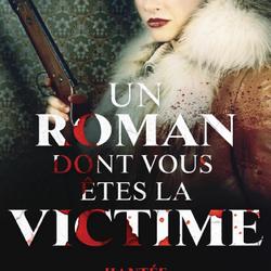 Un roman dont vous êtes la victime - Hantée