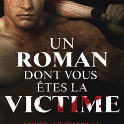 Un roman dont vous êtes la victime - Voisinage infernal