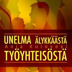 Unelma älykkäästä työyhteisöstä