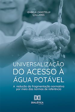 Universalização do acesso à água potável e redução da fragmentação normativa por meio das normas de referência