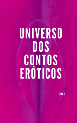 Universo dos Contos Eróticos 002