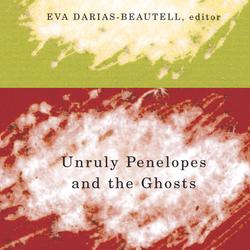 Unruly Penelopes and the Ghosts