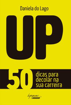 UP – 50 dicas para decolar na sua carreira