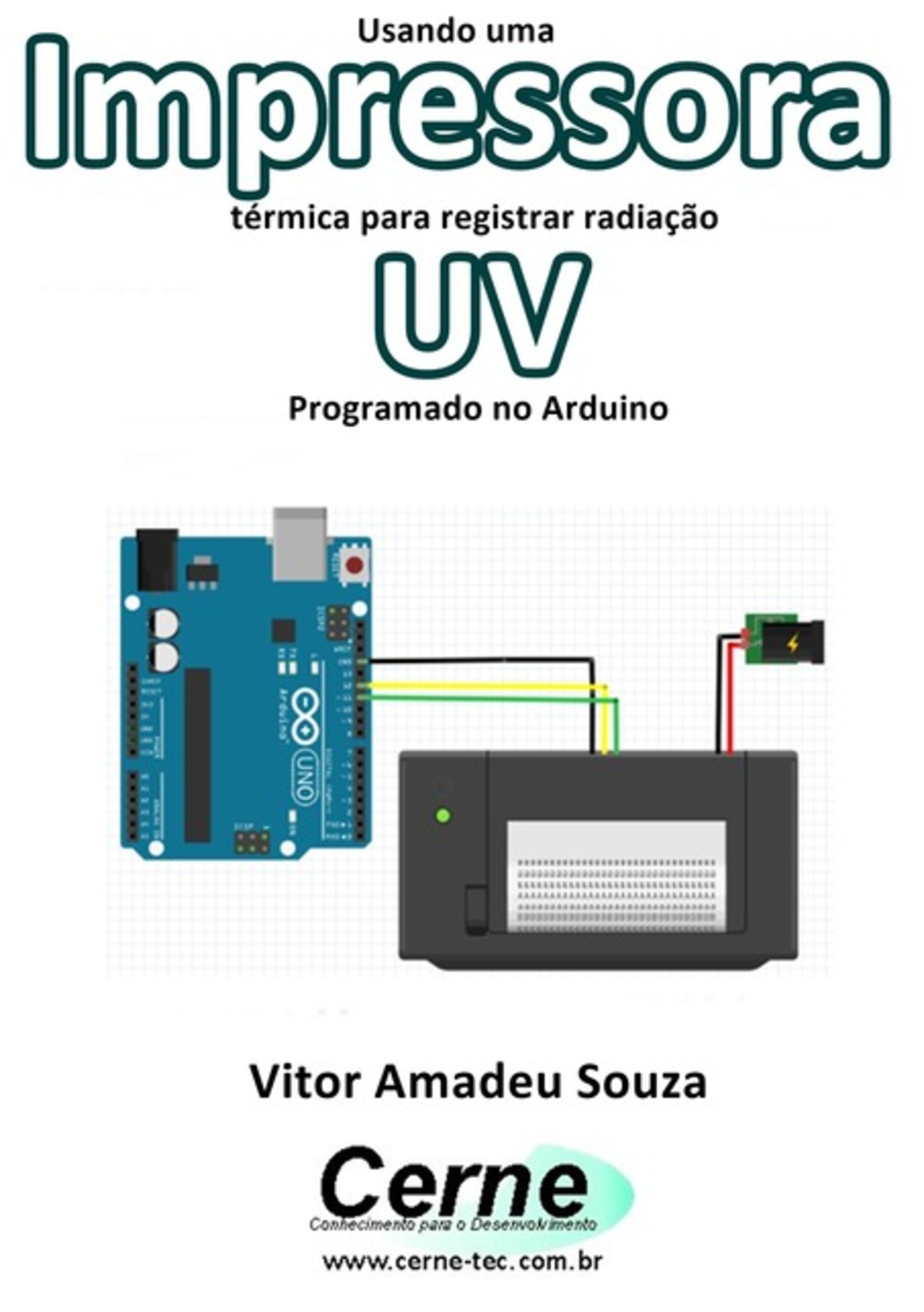 Usando Uma Impressora Térmica Para Registrar Radiação Uv Programado No Arduino